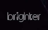 Brighter