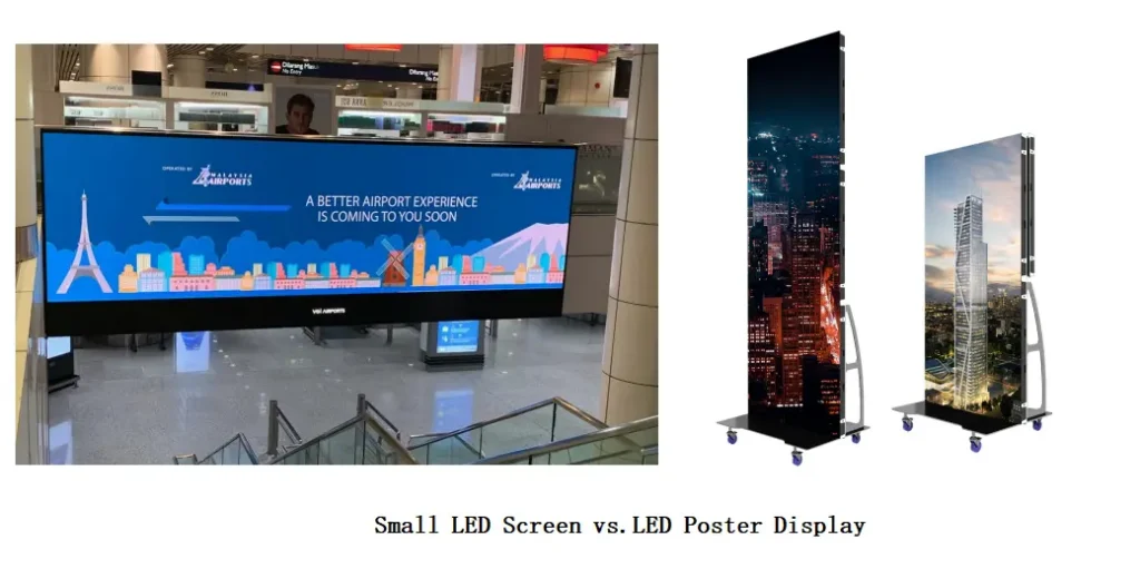 Small LED Screen vs. LED Poster Display
